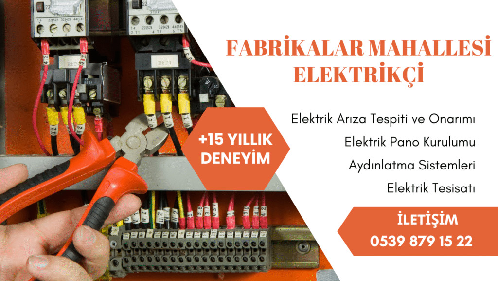 Fabrikalar Mahallesi iş yeri ve konut elektrikçi