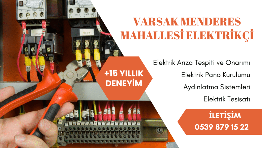 Varsak Menderes elektrikçi pano revizyonu ve arıza tespit servisi.